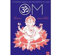Om - 32 Petites Leçons De Philosophie Du Yoga