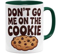 OM3 Don't Go Me On The Cookie Tasse à café avec inscription en allemand « Denglish » - Gobelet en céramique - 325 ml - Imprimé des deux côtés - Vert