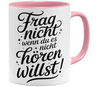OM3 Frag nicht wenn du es nicht hören willst Tasse à café avec inscription en allemand - Tasse sarcastique avec humour - Tasse en céramique - 325 ml - Imprimé des deux côtés - Rose