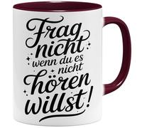 OM3 Frag nicht wenn du es nicht hören willst Tasse à café avec inscription en allemand - Tasse sarcastique avec humour - Tasse en céramique - 325 ml - Imprimé des deux côtés - Bordeaux