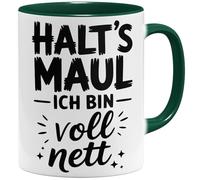 OM3 Halt's Maul ich bin voll nett Tasse à café avec inscription en allemand - Tasse sarcastique avec humour grossier - Tasse en céramique - 325 ml - Imprimé des deux côtés - Vert