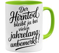 OM3 La mort cérébrale reste inaperçue pendant de nombreuses années - Tasse à café avec inscription « Sarcastique » - Humour noir - Tasse en céramique - 325 ml - Imprimé des deux côtés - Vert clair