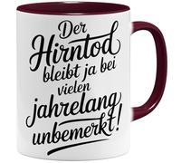 OM3 La mort cérébrale reste inaperçue pendant de nombreuses années - Tasse à café avec inscription « Sarcastique » - Humour noir - Tasse en céramique - 325 ml - Imprimé des deux côtés - Bordeaux