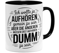 OM3 Tasse à café avec inscription « Ich wollte ja aufhören gemein zu sein » - Tasse à café avec inscription en allemand « Sarcastique » avec humour noir - 325 ml - Imprimé des deux côtés - Noir
