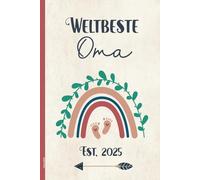 Oma 2025: Notizbuch WELTBESTE OMA EST 2025 Geschenk Baby Ankündigung für Großeltern oder Dankeschön für beste Großmutter liniertes Notizheft mit Regenbogen ein Danke für Omas und beste Mama