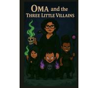 Oma and the Three Little Villains