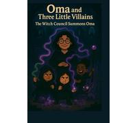 Oma and The Three Villains: The Witch Council Summons Oma
