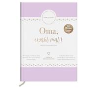 Oma, erzähl mal! | Elma van Vliet: Weil du besonders bist | Erinnerungsbuch für deine Großmutter | Ein persönliches Geschenk zum Geburtstag oder Weihnachten