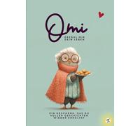 Oma, erzähle mir dein Leben: Ein liebevolles Erinnerungsbuch für jede Omi - das ideale Geschenk zu Weihnachten, Geburtstag, Ostern & als ... möchte, in diesem Erinnerungsbuch Geschenk