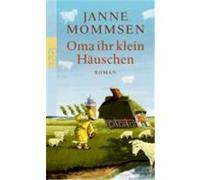 Oma ihr klein Häuschen Mommsen, Janne (Auteur)