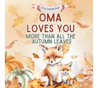 Oma Loves You More than all the Autumn Leaves: A Heartwarming Fall Picture Book for Grandchildren | Sweet Grandma book for Kids, Toddlers, and Babies