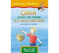 Oma, Schreit Der Frieder. Ich Will Ernten!