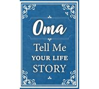 Oma Tell Me Your Life Story: A German-inspired family heritage journal to preserve Oma’s memories, recipes, and wisdom for generations to come.