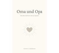 Oma und Opa: Eine Reise durch die Liebe zur Sprache