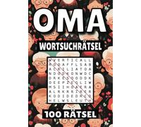 Oma Wortsuchrätsel: 100 Seiten mit Großmutter Rätsel, Buchstabenrätsel, Wortsuche und Vokabelübungen für Kinder, Erwachsene und Senioren.