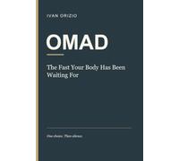 OMAD: The Fast Your Body Has Been Waiting For