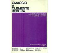 Omaggio a Clemente Rebora. In appendice: Leopardi e la musica, lettere inedite di Rebora, una nota autobiografica e un importante studio su Leopardi.