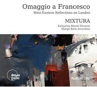 Omaggio a Francesco/West Eastern Reflections on Landini