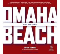 Omaha Beach: D-Day, June 6, 1944