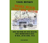 Omaha Beach, Easy Red Sector: One sector on one beach, one momentous day: D-day, June 6th, 1944