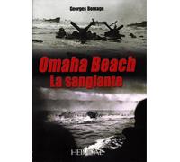 Omaha Beach La sanglante - Georges Bernage - Heimdal Eds - broché - Etude