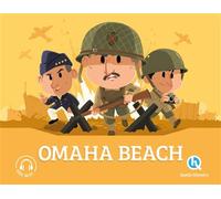 Omaha Beach Un débarquement meurtrier - Patricia Crété - Quelle Histoire - broché - Document jeunesse