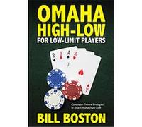 Omaha High-Low For Low-Limit Players Bill Boston (Auteur)