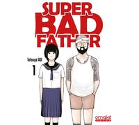 OMAKE BOOKS Super bad father tome 1