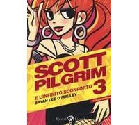 O'malley, B: Scott Pilgrim E L'infinito Sconforto