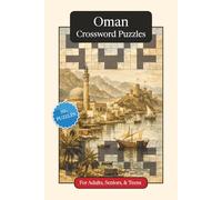 Oman Crossword Puzzles: Crossword Puzzles with Easy to Read Print about Oman, Culture, History and More | 6x9 inches, 120 pages | 50+ Puzzles ... Gift for Vacations, Holidays and Relaxation