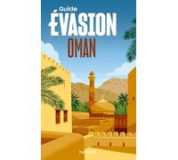 Guide Evasion - Oman - Édition 2025 | Hachette