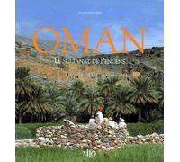 Oman: Le sultanat de l'encens