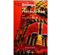 Omanga ou l'exil en héritage: Récit