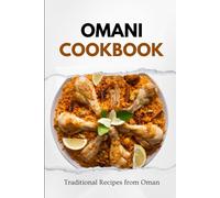 Omani Cookbook: Traditional Recipes from Oman