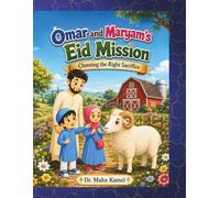 Omar and Maryam’s Eid Mission: Choosing the Right Sacrifice