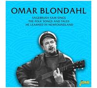 Omar Blondahl - Sagebrush Sam Sings The Folk Songs & Tales He Learned In Newfoundland [Compact Discs] Uk - Import