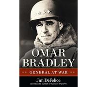 Omar Bradley: General at War