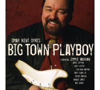 Omar Dykes - Big Town Playboy [Import]