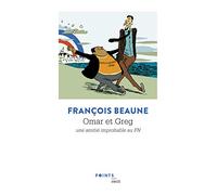 Omar et Greg: Une amitié improbable au FN
