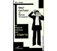 Omar gatlato de merzak allouache Roy Armes (Auteur)