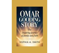 OMAR GOODING STORY: The Inspiring Journey of Family and Faith