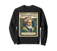 Omar Khayyam - Histoire Scientifique de l'âge d'or Islamique Sweatshirt