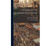 Omar Khayyam Rubáiyát of Omar Khayyám; (Relié)