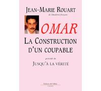 Omar. La Construction D'Un Coupable Precede De Jusqu'A La Verite