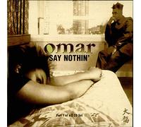 Omar - Say Nothing [Import]