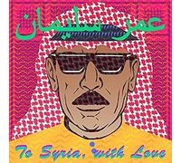 Omar Souleyman - to Syria with Love