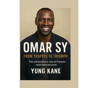 Omar Sy: From Trappes to Triumph, The extraordinary rise of France’s most beloved actor.