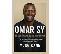 Omar Sy: From Trappes to Triumph, The extraordinary rise of France’s most beloved actor.