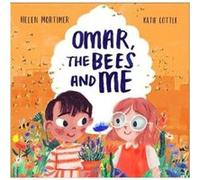 Omar The Bees And Me by Helen Mortimer Helen Mortimer (Auteur)