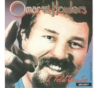 Omar & the Howlers - I Told You So [Import]